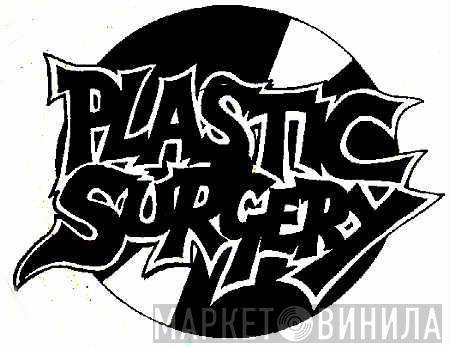 Plastic Surgery - Винил CD и Кассеты лейбла Plastic Surgery на сайте МаркетВинила