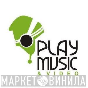 Play Music & Video - Винил CD и Кассеты лейбла Play Music & Video на сайте МаркетВинила