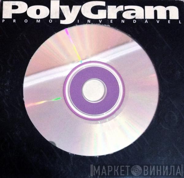 PolyGram Promo Invendavel - Винил CD и Кассеты лейбла PolyGram Promo Invendavel на сайте МаркетВинила