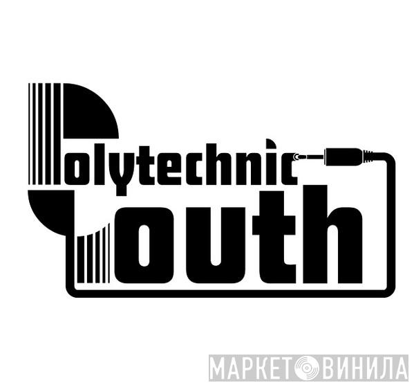 Polytechnic Youth - Винил CD и Кассеты лейбла Polytechnic Youth на сайте МаркетВинила