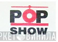 Pop Show - Винил CD и Кассеты лейбла Pop Show на сайте МаркетВинила