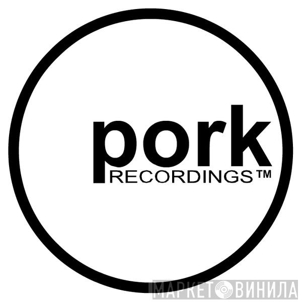 Pork Recordings - Винил CD и Кассеты лейбла Pork Recordings на сайте МаркетВинила
