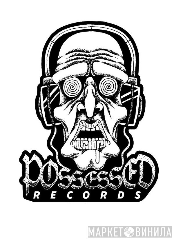 Possessed Records - Винил CD и Кассеты лейбла Possessed Records на сайте МаркетВинила