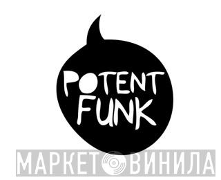 Potent Funk Recordings - Винил CD и Кассеты лейбла Potent Funk Recordings на сайте МаркетВинила