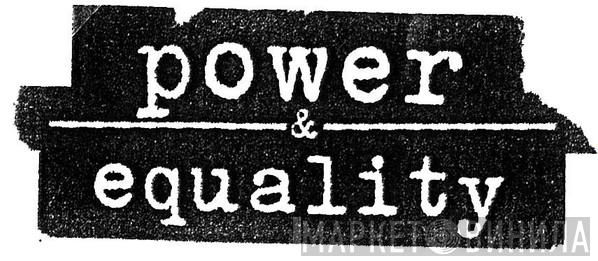 Power & Equality - Винил CD и Кассеты лейбла Power & Equality на сайте МаркетВинила