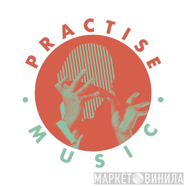Practise Music - Винил CD и Кассеты лейбла Practise Music на сайте МаркетВинила