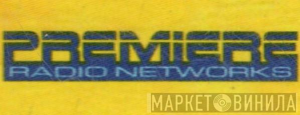 Premiere Radio Networks - Винил CD и Кассеты лейбла Premiere Radio Networks на сайте МаркетВинила