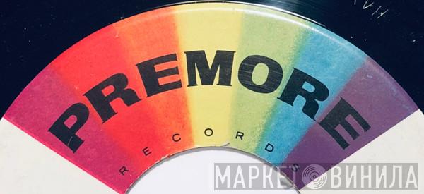 Premore - Винил CD и Кассеты лейбла Premore на сайте МаркетВинила