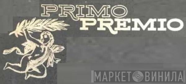 Primo Premio - Винил CD и Кассеты лейбла Primo Premio на сайте МаркетВинила