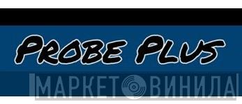 Probe Plus - Винил CD и Кассеты лейбла Probe Plus на сайте МаркетВинила