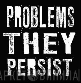 Problems They Persist - Винил CD и Кассеты лейбла Problems They Persist на сайте МаркетВинила