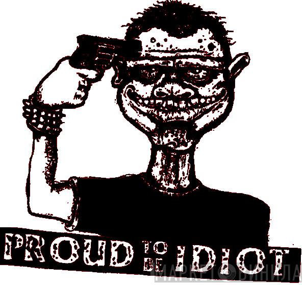 Proud To Be Idiot Records - Винил CD и Кассеты лейбла Proud To Be Idiot Records на сайте МаркетВинила