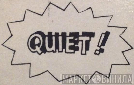 Quiet - Винил CD и Кассеты лейбла Quiet на сайте МаркетВинила