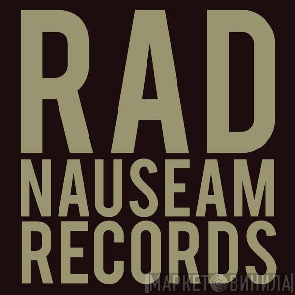 Rad Nauseam - Винил CD и Кассеты лейбла Rad Nauseam на сайте МаркетВинила