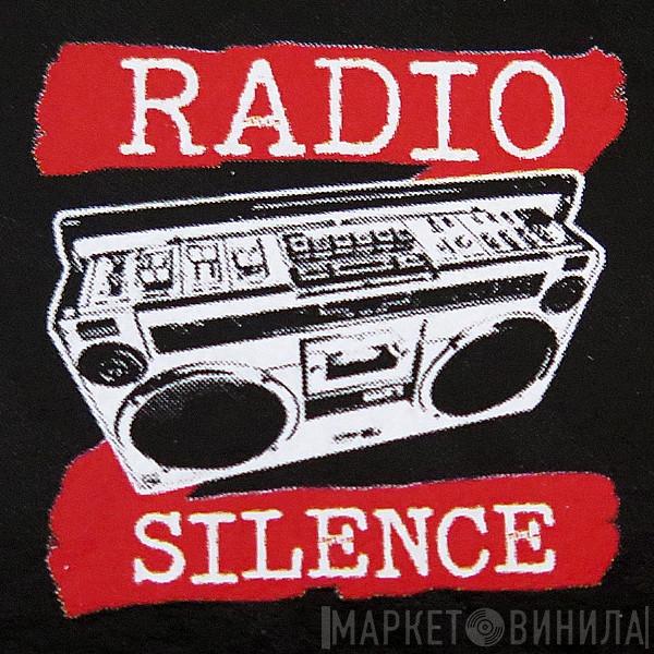 Radio Silence - Винил CD и Кассеты лейбла Radio Silence на сайте МаркетВинила