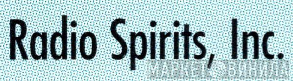 Radio Spirits, Inc. - Винил CD и Кассеты лейбла Radio Spirits, Inc. на сайте МаркетВинила