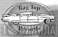 Rag Top Records - Винил CD и Кассеты лейбла Rag Top Records на сайте МаркетВинила