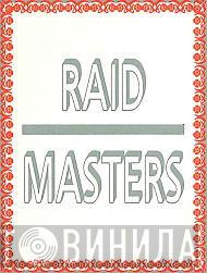 Raid Masters - Винил CD и Кассеты лейбла Raid Masters на сайте МаркетВинила
