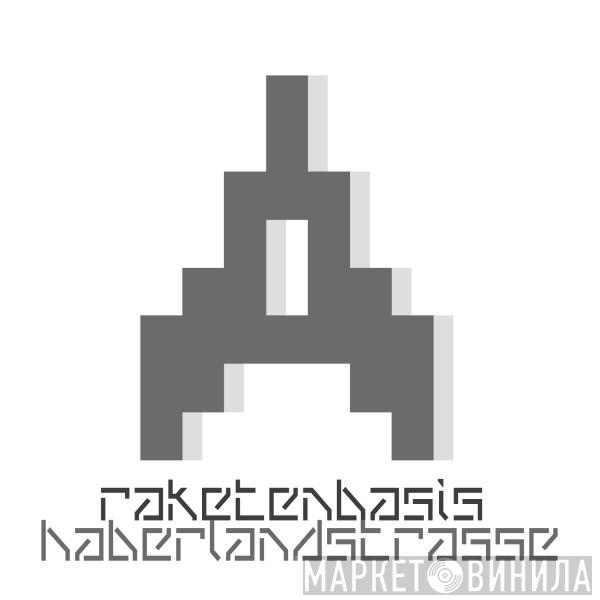Raketenbasis Haberlandstrasse - Винил CD и Кассеты лейбла Raketenbasis Haberlandstrasse на сайте МаркетВинила