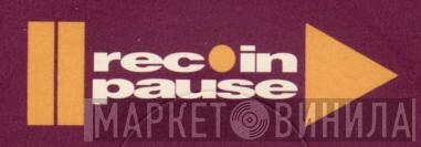 Rec In Pause - Винил CD и Кассеты лейбла Rec In Pause на сайте МаркетВинила