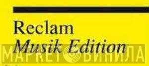 Reclam Musik Edition - Винил CD и Кассеты лейбла Reclam Musik Edition на сайте МаркетВинила