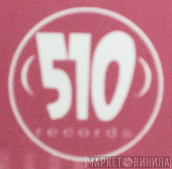  Records - Винил CD и Кассеты лейбла (510) Records на сайте МаркетВинила