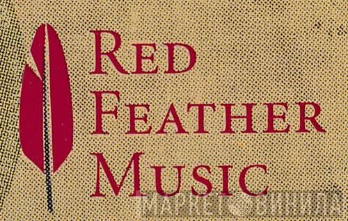 Red Feather Music - Винил CD и Кассеты лейбла Red Feather Music на сайте МаркетВинила