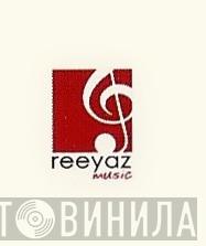 Reeyaz Music - Винил CD и Кассеты лейбла Reeyaz Music на сайте МаркетВинила