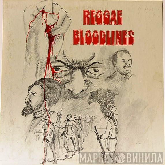 Reggae Bloodlines - Винил CD и Кассеты лейбла Reggae Bloodlines на сайте МаркетВинила