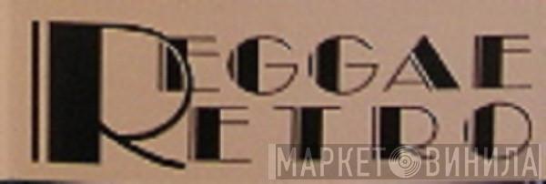 Reggae Retro Records - Винил CD и Кассеты лейбла Reggae Retro Records на сайте МаркетВинила