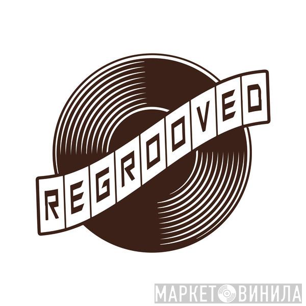 Regrooved Records - Винил CD и Кассеты лейбла Regrooved Records на сайте МаркетВинила