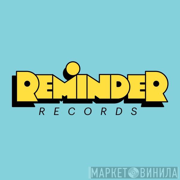 Reminder Records - Винил CD и Кассеты лейбла Reminder Records на сайте МаркетВинила