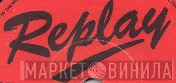Replay - Винил CD и Кассеты лейбла Replay на сайте МаркетВинила