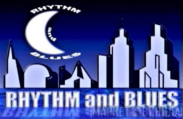 Rhythm and Blues - Винил CD и Кассеты лейбла Rhythm and Blues на сайте МаркетВинила