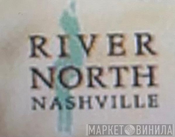 River North Nashville Records - Винил CD и Кассеты лейбла River North Nashville Records на сайте МаркетВинила