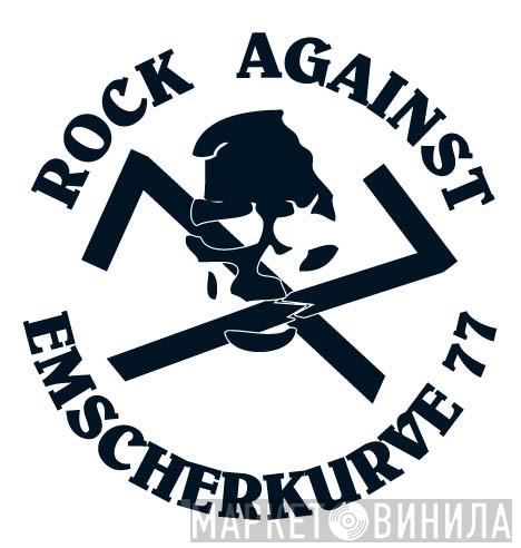 Rock Against Emscherkurve 77 - Винил CD и Кассеты лейбла Rock Against Emscherkurve 77 на сайте МаркетВинила
