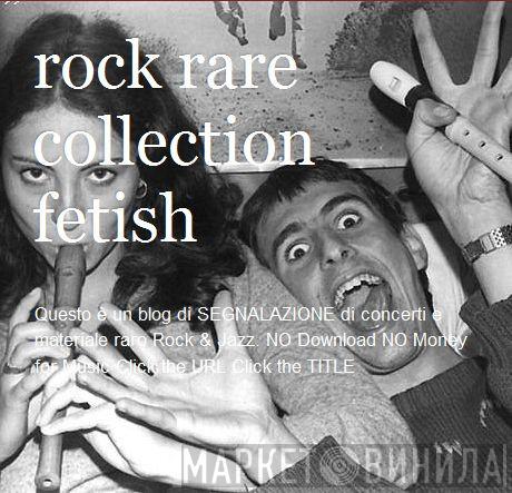 Rock Rare Collection Fetish - Винил CD и Кассеты лейбла Rock Rare Collection Fetish на сайте МаркетВинила