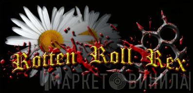 Rotten Roll Rex - Винил CD и Кассеты лейбла Rotten Roll Rex на сайте МаркетВинила