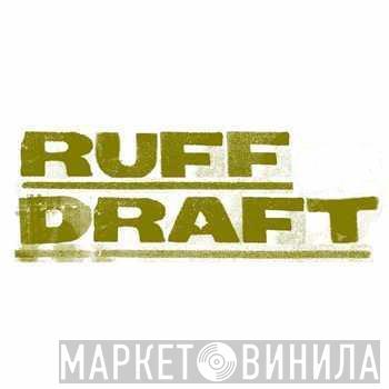 Ruff Draft - Винил CD и Кассеты лейбла Ruff Draft на сайте МаркетВинила