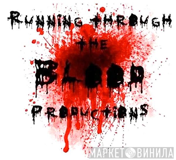 Running Through The Blood Productions - Винил CD и Кассеты лейбла Running Through The Blood Productions на сайте МаркетВинила