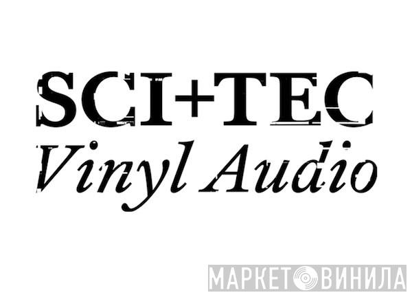 SCI + TEC Vinyl Audio - Винил CD и Кассеты лейбла SCI + TEC Vinyl Audio на сайте МаркетВинила