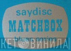 Saydisc Matchbox - Винил CD и Кассеты лейбла Saydisc Matchbox на сайте МаркетВинила