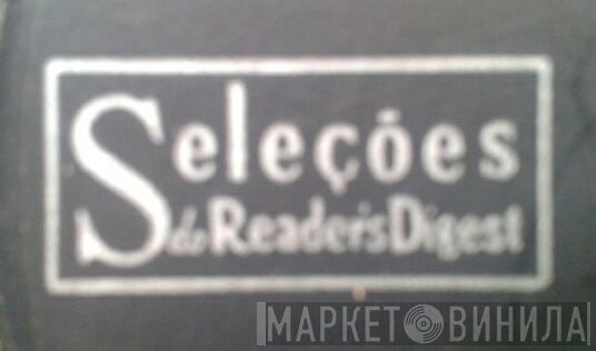 Seleções Do Reader's Digest - Винил CD и Кассеты лейбла Seleções Do Reader's Digest на сайте МаркетВинила