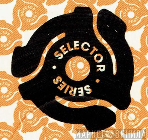Selector Series  - Винил CD и Кассеты лейбла Selector Series (2) на сайте МаркетВинила