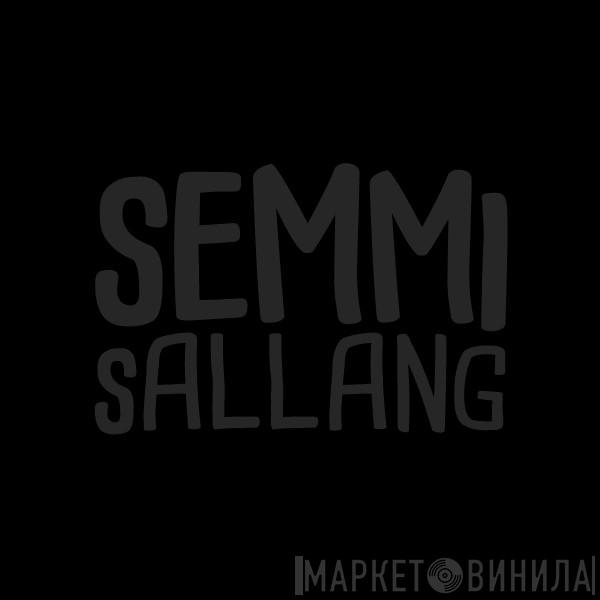 Semmi Sallang - Винил CD и Кассеты лейбла Semmi Sallang на сайте МаркетВинила