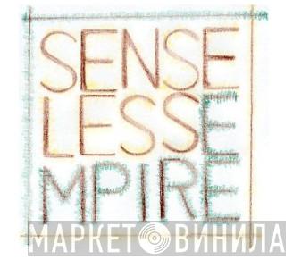 Senseless Empire - Винил CD и Кассеты лейбла Senseless Empire на сайте МаркетВинила