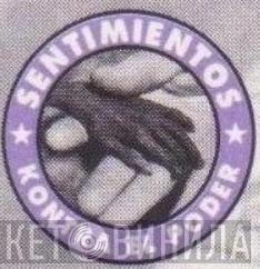 Sentimientos Kontra El Poder - Винил CD и Кассеты лейбла Sentimientos Kontra El Poder на сайте МаркетВинила