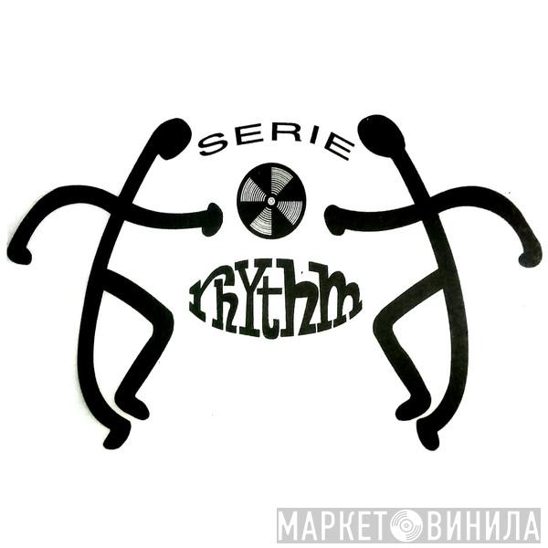 Serie Rhythm - Винил CD и Кассеты лейбла Serie Rhythm на сайте МаркетВинила