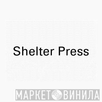 Shelter Press - Винил CD и Кассеты лейбла Shelter Press на сайте МаркетВинила