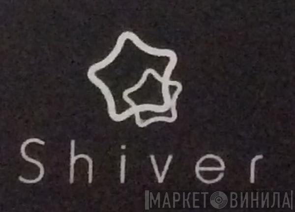 Shiver - Винил CD и Кассеты лейбла Shiver на сайте МаркетВинила